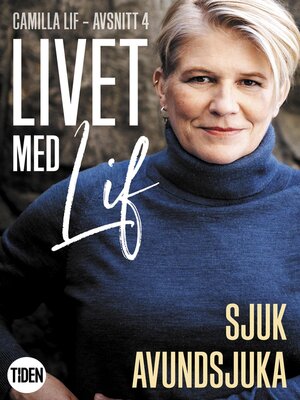cover image of Livet med Lif--4--Sjuk avundsjuka